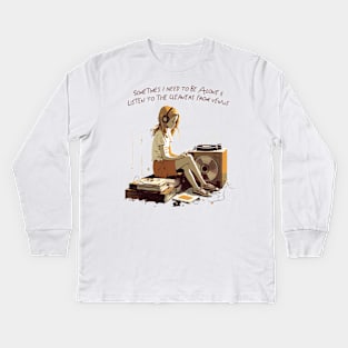 Sometimes I Need To Be Alone & Listen To The Cleaners From Venus Kids Long Sleeve T-Shirt